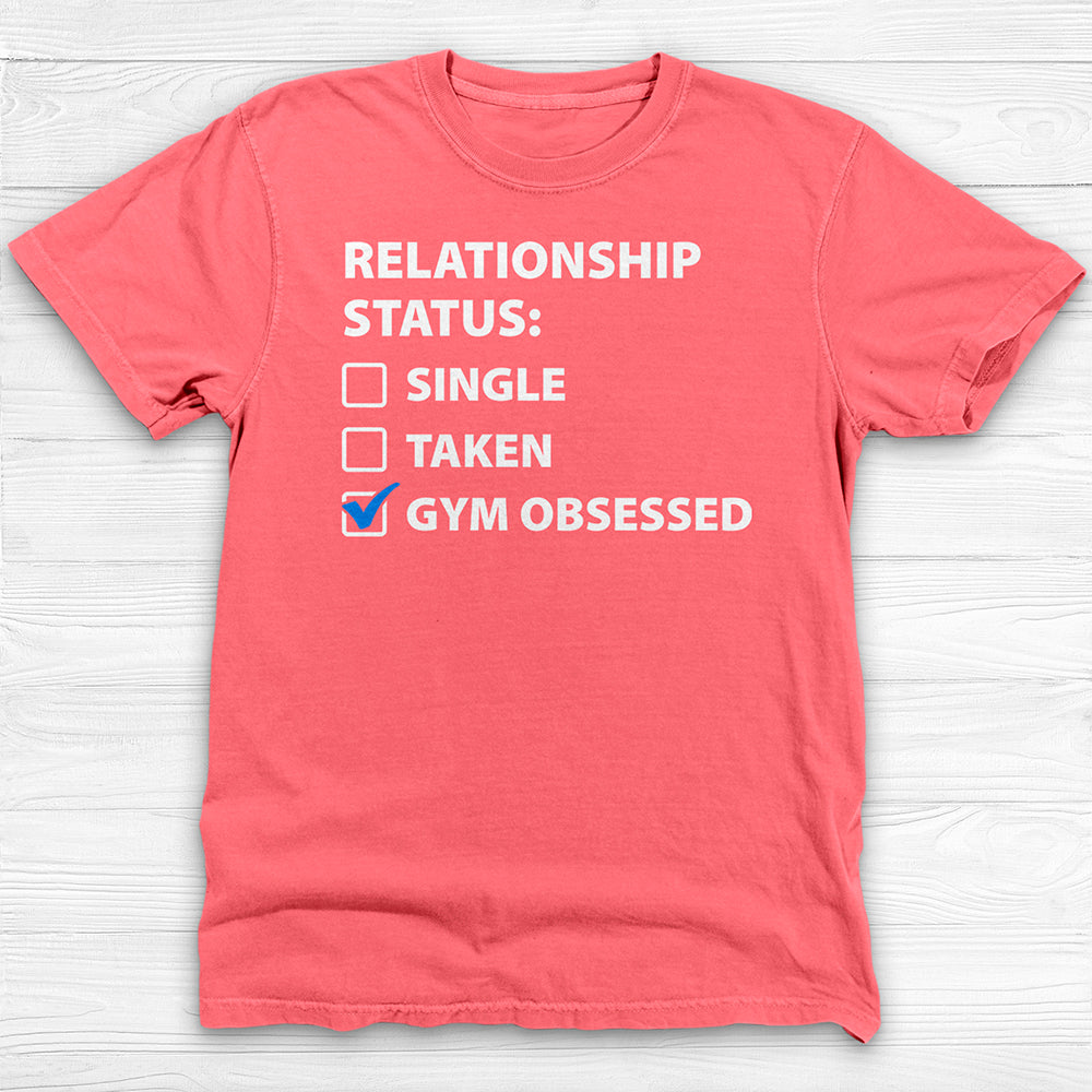 Relationship Status Gym Obsessed Funny Workout Shirt or Pump Cover-T-Shirt-Gym Classics