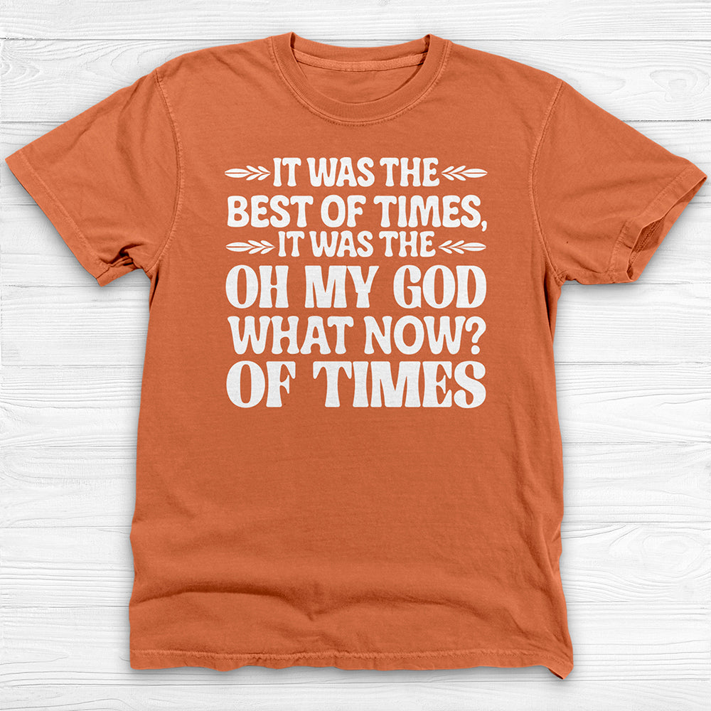 it was the best of times it was the oh my god what now of times> funny workout shirt