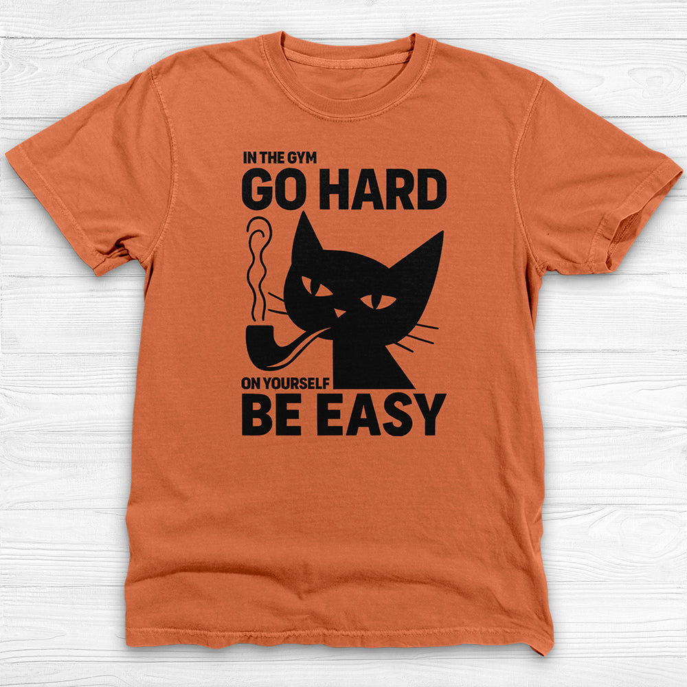 Motivational Gym T-Shirt, Go Hard Be Easy Workout Apparel