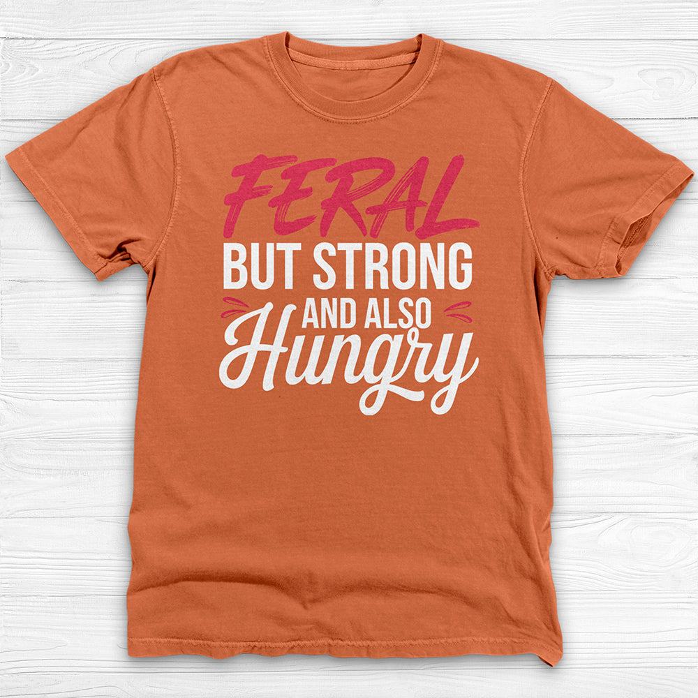 Feral & Strong Funny Gym T-Shirt, Gift for Gym Lovers