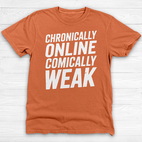 Chronically Online Comically Weak Shirt, Funny Gamer Meme Gym Tee